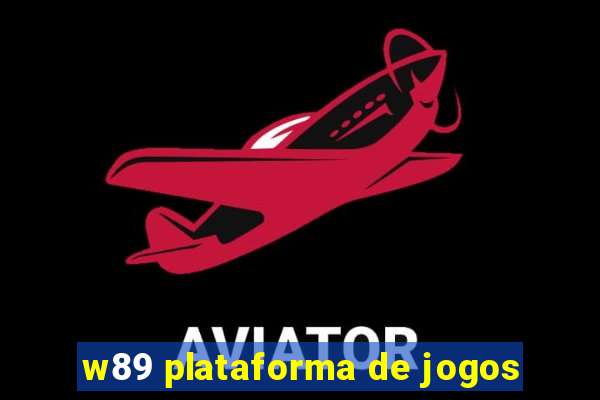 w89 plataforma de jogos